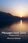 Messages from Jesus: A Dialogue of Love