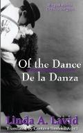 Of the Dance/De la Danza (English and Spanish Edition) (A Dual Language Book): Bilingual Stories/Cuentos Biling?es