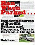 Ran When Parked Advice & Adventures from the Affordable Underbelly of Car Collecting