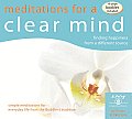 Meditations for a Clear Mind: Finding Happiness from a Different Source (Meditations for Daily Life)