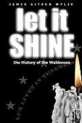 Let It Shine: The History Of The Waldenses