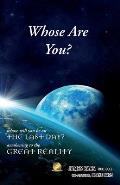 Whose Are You?: Whose will you be on the last day? Awakening to the Great Reality