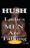 Hush Ladies Men Are Talking