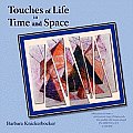 Touches of Life in Time and Space