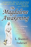 The Magdalene Awakening: Symbols and Synchronicity Heralding the Re-Emergence of the Divine Feminine