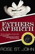 Fathers at Birth Your Role in Bringing Your Child Into the World