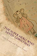 The Super Hero Who Saved Christmas