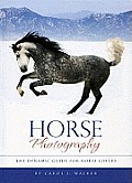 Horse Photography The Dynamic Guide for Horse Lovers