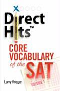 Direct Hits Core Vocabulary of the SAT Volume 1