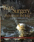 War Surgery in Afghanistan & Iraq A Series of Cases 2003 2007