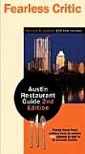 Fearless Critic Austin Restaurant Guide 2nd Edition