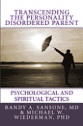 Transcending the Personality Disordered Parent: Psychological and Spiritual Tactics