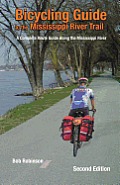 Bicycling Guide To The Mississippi River Trail: A Complete Route Guide Along The Mississippi River