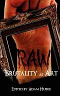 Raw: Brutality as Art