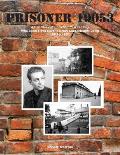 Prisoner 19053: A True Story of a Fourteen Year Old Boy Who Spent Three Years in a Nazi