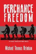 Perchance Freedom: An Emily White Mystery Novel