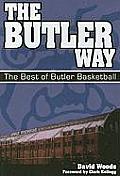 The Butler Way: The Best of Butler Basketball