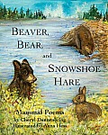 Beaver Bear & Snowshoe Hare North Woods Mammal Poems