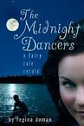 Midnight Dancers A Fairy Tale Retold