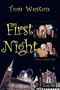 First Night: Being a ghost story