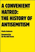 Convenient Hatred The History of Antisemitism