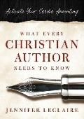 What Every Christian Writer Needs to Know: Activate Your Scribe Anointing