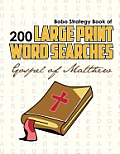 Bobo Strategy Book of 200 Large Print Word Searches: Gospel of Matthew