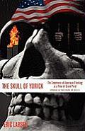Skull of Yorick The Emptiness of American Thinking at a Time of Grave Peril