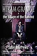 Hiram Grange and the Village of the Damned: The Scandalous Misadventures of Hiram Grange