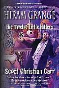 Hiram Grange and the Twelve Little Hitlers: The Scandalous Misadventures of Hiram Grange (Book #2)
