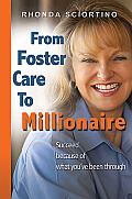 From Foster Care to Millionaire