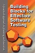 Building Blocks for Effective Software Testing: A Practical Approach to Planning and Execution