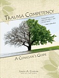 Trauma Competency A Practical Clinicians Guide
