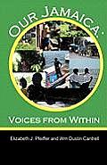 Our Jamaica: Voices from Within