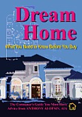 Dream Home: What You Need to Know Before You Buy