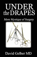 Under the Drapes: More Mystique of Surgery