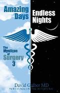 Amazing Days, Endless Nights: The Mystique of Surgery3
