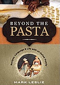 Beyond the Pasta Recipes Language & Life with an Italian Family