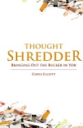 ThoughtShredder: Bringing Out The Bucker In You