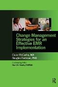 Change Management Strategies for an Effective Emr Implementation