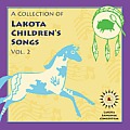 A Collection of Lakota Children's Songs, Vol. 2