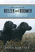 Beezer & Boomer Lessons on Living & Dying From My Canine Brothers