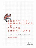 Jousting Armadillos & Other Equations An Introduction to Algebra