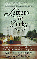 Letters to Zerky A Fathers Legacy to a Lost Son & a Road Trip Around the World