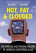 Hot Fat & Clouded
