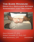 The Bare Minimum: Donatelli Shoulder Method Assessment and Treatment 2nd Edition