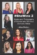 #SheWins 2: Stories and Photographs of Women who Survived Domestic Abuse