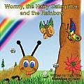 Wormy, the hairy caterpillar, and the Rainbow