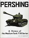 Pershing A History of the Medium Tank T20 Series