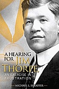 A Hearing for Jim Thorpe: An Exercise in Frustration